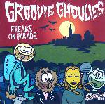 Groovie Ghoulies : Freaks on Parade